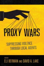 book Proxy Wars: Suppressing Violence through Local Agents