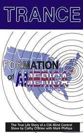 book TRANCE Formation of America: True life story of a mind control slave