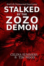 book Stalked by the Zozo Demon: Real Life Paranormal Experiment P