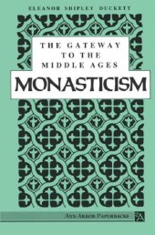 book The Gateway to the Middle Ages: Monasticism