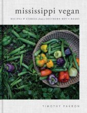 book Mississippi Vegan : Recipes & Stories from a Southern Boy’s Heart