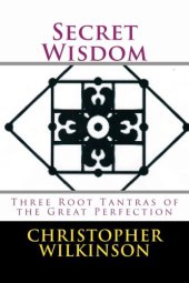 book Secret Wisdom: Three Tantras of the Great Perfection