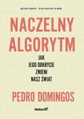 book Naczelny Algorytm. Jak jego odkrycie zmieni nasz świat