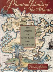 book Phantom Islands of the Atlantic: The Legend of Seven Lands That Never Were