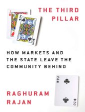 book The Third Pillar: How Markets and the State Leave the Community Behind