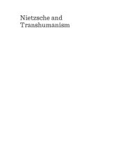 book Nietzsche and Transhumanism: Precursor or Enemy?