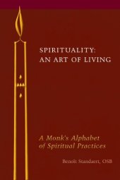 book Spirituality: An Art of Living: A Monk’s Alphabet of Spiritual