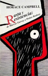 book Rasta y resistencia. De Marcus Garvey a Walter Rodney