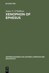 book Xenophon of Ephesus: His Compositional Technique and the Birth of the Novel