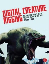 book Digital Creature Rigging: The Art and Science of CG Creature Setup in 3ds Max