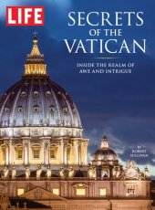 book LIFE Secrets of the Vatican: Inside the Realm of Awe and Intrigue