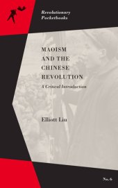 book Maoism and the Chinese Revolution: A Critical Introduction