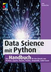 book Data Science mit Python: Das Handbuch für den Einsatz von IPython, Jupyter, NumPy, Pandas, Matplotlib und Scikit-Learn