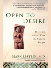 book Open to Desire: The Truth About What the Buddha Taught