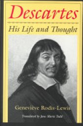 book Descartes: His Life and Thought