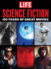 book LIFE Science Fiction: 100 Years of Great Movies