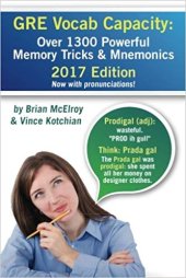 book GRE Vocab Capacity: Over 800 Powerful Memory Tricks and Mnemonics to Widen your Lexicon