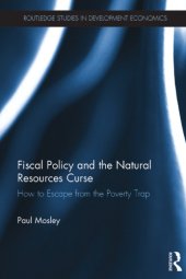 book Fiscal Policy and the Natural Resources Curse: How to Escape from the Poverty Trap