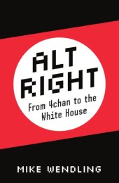 book Alt-Right: From 4Chan to the White House