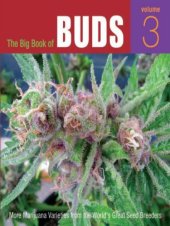 book The Big Book of Buds - Volume 3: More Marijuana Varieties from the World’s Great Seed Breeders