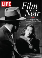 book LIFE Film Noir: 75 Years of the Greatest Crime Films