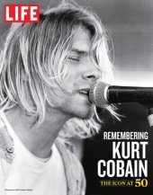 book LIFE Remembering Kurt Cobain: The Icon at 50