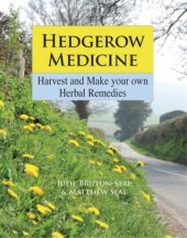 book Hedgerow Medicine: Harvest and Make Your Own Herbal Remedies