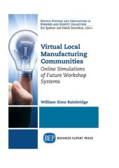 book Virtual Local Manufacturing Communities: Online Simulations of Future Workshop Systems