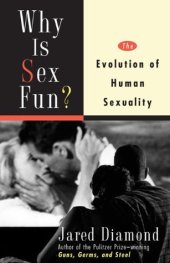 book Why Is Sex Fun? The Evolution of Human Sexuality