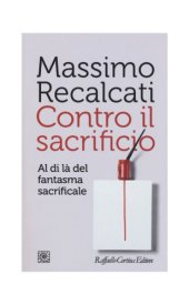 book Contro il sacrificio. Al di là del fantasma sacrificale