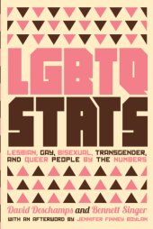 book LGBTQ Stats: Lesbian, Gay, Bisexual, Transgender, and Queer People by the Numbers