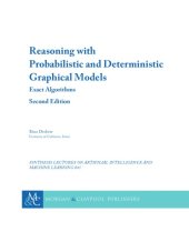 book Reasoning with Probabilistic and Deterministic Graphical Models. Exact Algorithms