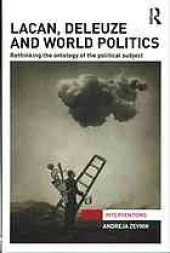 book Lacan, Deleuze and World Politics: Rethinking the Ontology of the Political Subject