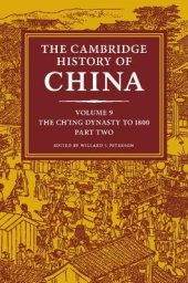 book The Cambridge History of China, Volume 9: The Ch’ing Dynasty, Part 2: To 1800