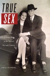 book True Sex: The Lives of Trans Men at the Turn of the Twentieth Century