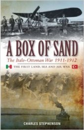 book A Box of Sand: The Italo-Ottoman War 1911-1912