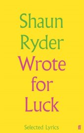 book Wrote For Luck: Selected Lyrics