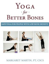 book Yoga for Better Bones: Safe Yoga for People with Osteoporosis