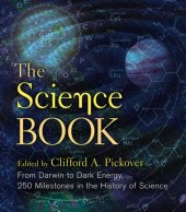 book The Science Book: From Darwin to Dark Energy, 250 Milestones in the History of Science