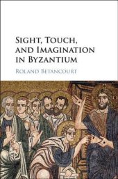 book Sight, Touch, and Imagination in Byzantium