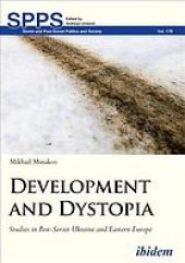 book Development and dystopia : studies in post-Soviet Ukraine and Eastern Europe