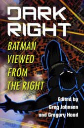 book Dark Right: Batman Viewed from the Right