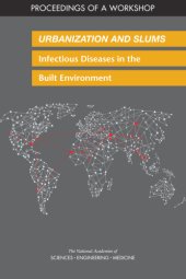 book Urbanization and Slums: Infectious Diseases in the Built Environment: Proceedings of a Workshop