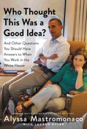 book Who Thought This Was a Good Idea? Former Whitehouse Deputy Chief of Staff