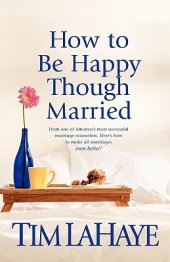 book How to Be Happy Though Married