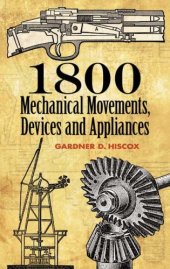 book 1800 Mechanical Movements, Devices and Appliances