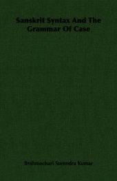 book Sanskrit syntax and grammar of case