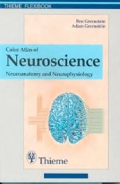 book Color Atlas of Neuroscience Neuroanatomy and Neurophysiology