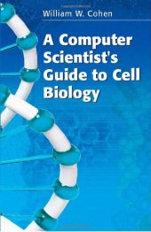 book A Computer Scientist's Guide to Cell Biology