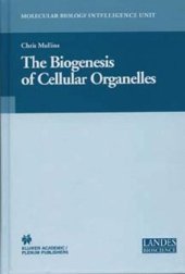 book The Biogenesis of Cellular Organelles